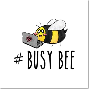 Hashtag Busy Bee Posters and Art